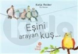 Eşini Arayan Kuş