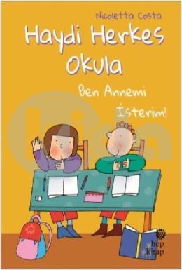 Ben Annemi İsterim - Haydi Herkes Okula