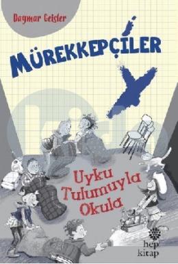 Mürekkepçiler - Uyku Tulumuyla Okula