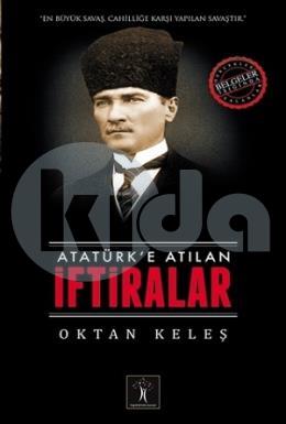 Atatürk’e Atılan İftiralar