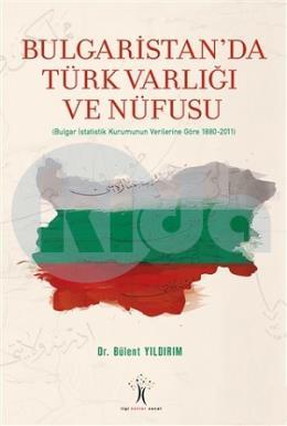 Bulgaristan da Türk Varlığı ve Nüfusu