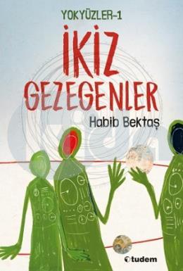 Yokyüzler 1 - İkiz Gezegenler