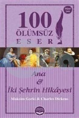 Ana ve İki Şehrin Hikayesi - 100 Ölümsüz Eser