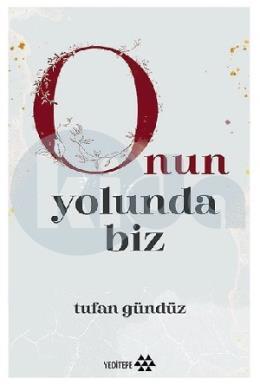 Onun Yolunda Biz