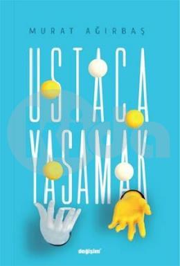 Ustaca Yaşamak