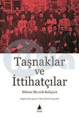 Taşnaklar ve İttihatçılar