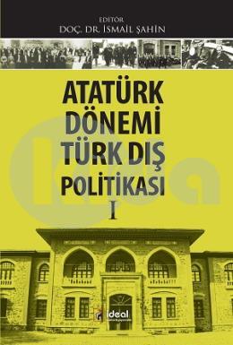 Atatürk Dönemi Türk Dış Politikası 1