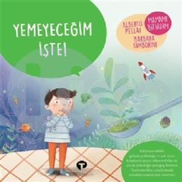 Yemeyeceğim İşte! - Ne Zormuş Büyümek