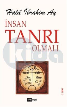 İnsan Tanrı Olmalı