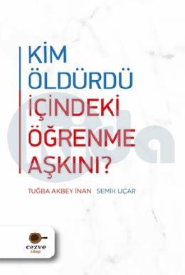 Kim Öldürdü İçindeki Öğrenme Aşkını?