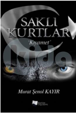 Saklı Kurtlar ‘Kıyamet’