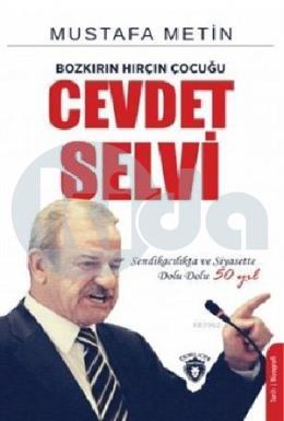 Bozkırın Hırçın Çocuğu Cevdet Selvi