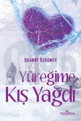 Yüreğime Kış Yağdı