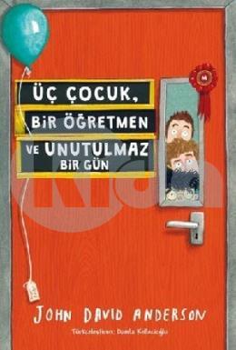 Üç Çocuk Bir Öğretmen ve Unutulmaz Bir Gün