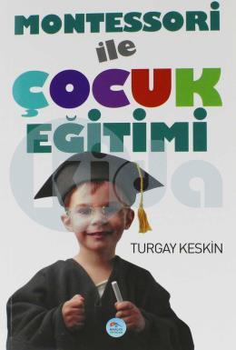 Montessori İle Çocuk Eğitimi