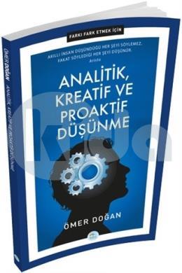 Analitik, Kreatif ve Proaktif Düşünme - Farkı Fark Etmek İçin