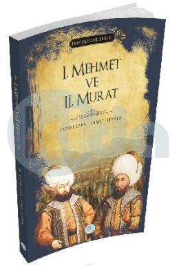 1. Mehmet ve 2. Murat (Padişahlar Serisi)