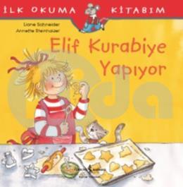 İlk Okuma Kitabım - Elif Kurabiye Yapıyor