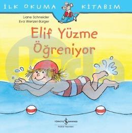 İlk Okuma Kitabım - Elif Yüzme Öğreniyor