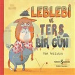 Leblebi ve Ters Bir Gün