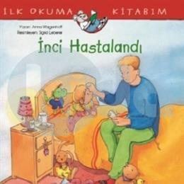 İnci Hastalandı