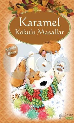 Karamel Kokulu Masallar