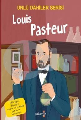 Louis Pasteur - Ünlü Dahiler Serisi