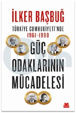 Türki̇ye Cumhuri̇yeti̇nde 1961-1980 Güç Odaklarının Mücadelesi