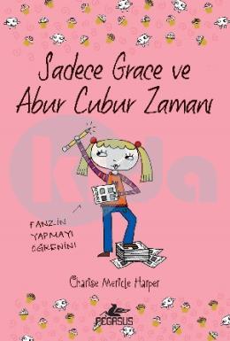 Sadece Grace ve Abur Cubur Zamanı 5.Kitap