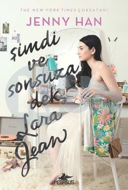 Şimdi ve Sonsuza Dek Lara Jean (Ciltli)