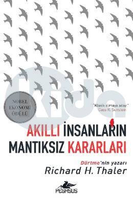 Akıllı İnsanların Mantıksız Kararları