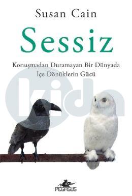 Sessiz: Konuşmadan Duramayan Bir Dünyada İçe Dönüklerin Gücü