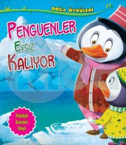 Doğa Öyküleri Penguenler Evsiz Kalıyor