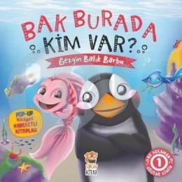 Bak Burada Kim Var - Gezgin Balık Barbu - Popup İle Keşfet (Ciltli)