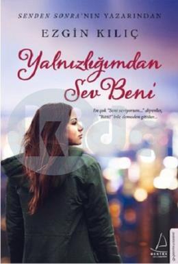 Yalnızlığımdan Sev Beni