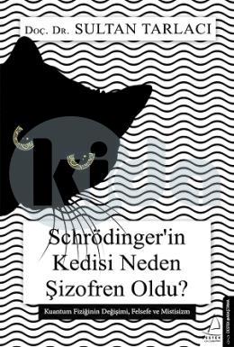 Schrödinger’in Kedisi Neden Şizofren Oldu?