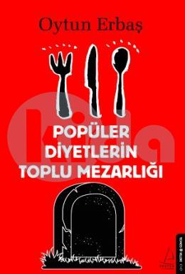 Popüler Diyetlerin Toplu Mezarlığı