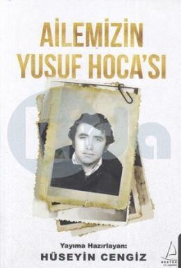 Ailemizin Yusuf Hocası