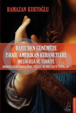 Babilden Günümüze İsrail-Amerikan Kehanetleri