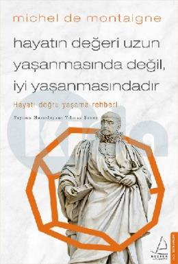 Hayatın Değeri Uzun Yaşanmasında Değil İyi Yaşanmasındadır