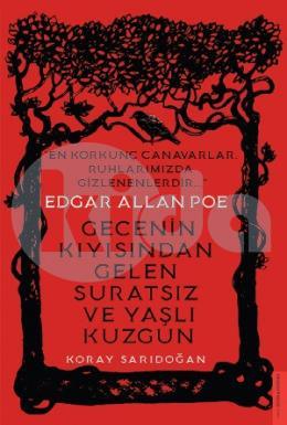 Edgar Allan Poe - Gecenin Kıyısından Gelen Suratsız ve Yaşlı Kuzgun