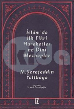 İslamda İlk Fikri Hareketler ve Dini Mezhepler