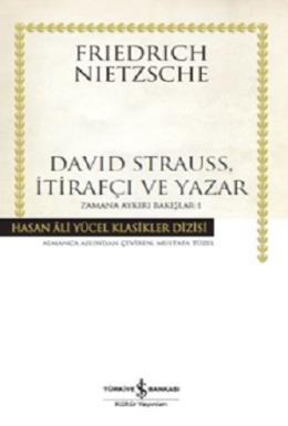 Hasan Ali Yücel Klasikleri - David Strauss, İtirafçı ve Yazar