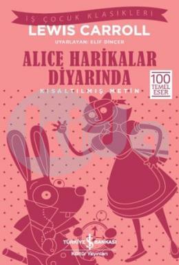 Alice Harikalar Diyarında-İş Çocuk Klasikleri