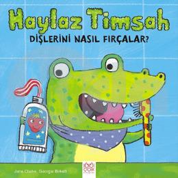 Haylaz Timsah Dişlerini Nasıl Fırçalar?