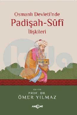 Osmanlı Devletinde Padişah Sufi ilişkileri