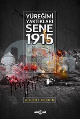 YÜREĞİMİ YAKTIKLARI SENE 1915