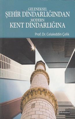 Geleneksel Şehir Dindarlığından Modern Kent Dindar