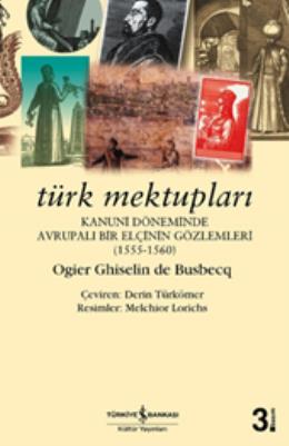 Türk Mektupları - Kanuni Döneminde Avrupalı Bir Elçinin Gözlemleri