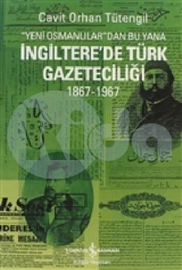 Yeni Osmanlılardan Bu Yana İngiltere’de Türk Gazeteciliği